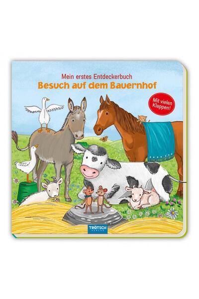 Troetsch Verlag Mein erstes Entdeckerbuch. Besuch auf dem Bauernho