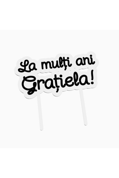 OEM Cake topper for birthday cake, with the text Happy Birthday Grațiela