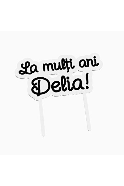 OEM Cake topper for birthday cake, with the text Happy Birthday Delia
