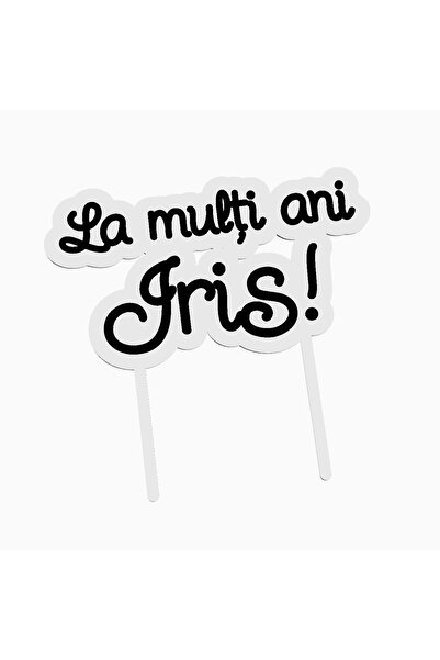 OEM Cake topper for birthday cake, with the text Happy Birthday Iris