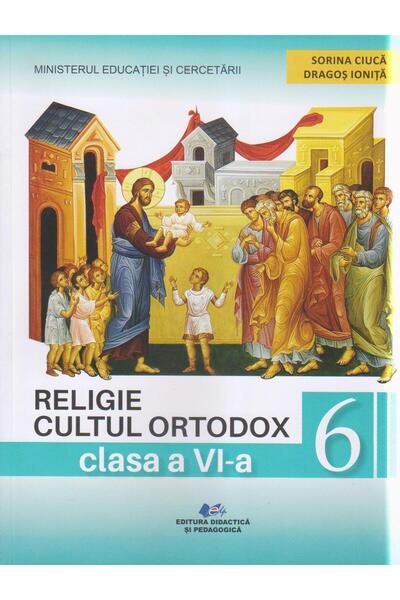 Editura Didactica si Pedagogica Religie - cultul ortodox. Manual pentru clasa...