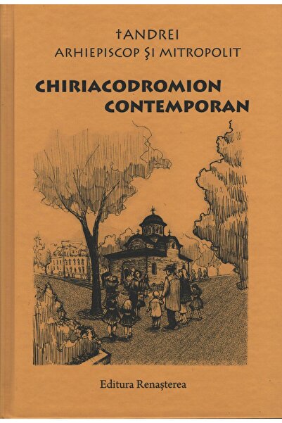 Editura Renasterea Chiriacodromion contemporan, IPS Arhiepiscop si Mi