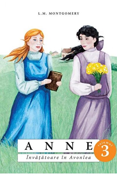 Editura Predania Anne. Invatatoare in Anvolea, Lucy Maud Montgomery