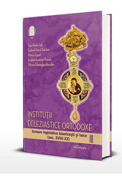 Editura Doxologia Institutii ecleziastice ortodoxe. Izvoare legislat
