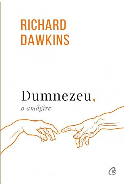 Editura Curtea Veche Dumnezeu, o amagire, Richard Dawkins