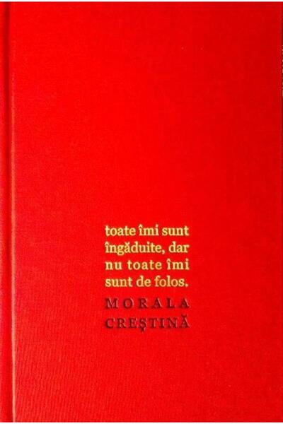 Editura Bizantina Morala crestina. Editie completa, Georgios Mantzar