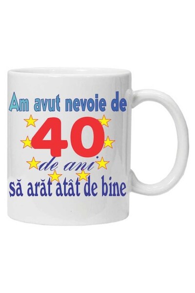 CRD PRINT Personalized mug 'I needed 40 years to look this good - model 2', 330 ml