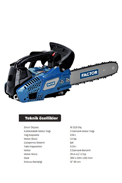 Factor ZİNCİRLİ AĞAÇ KESME MOTORU 1.2HP 25CC 30CM PALA