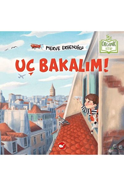 Beyaz Balina Yayınları Uç Bakalım (Organik Kitap)