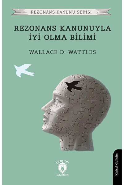 Dorlion Yayınları Rezonans Kanunuyla İyi Olma Bilimi Rezonans Kanunu Serisi