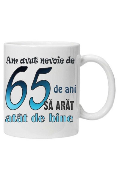 CRD PRINT Personalized mug with print "it took me 65 years to look this good", 65, White, Ceramic, 330 ml