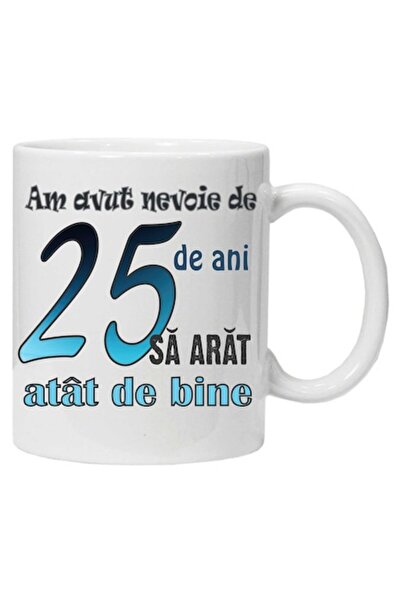 CRD PRINT Personalized ceramic mug with print "It took me 25 years to look this good" - 330 ml