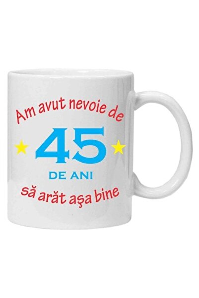 CRD PRINT Personalized mug with print "I needed 45 years" (45), white ceramic, 330 ml