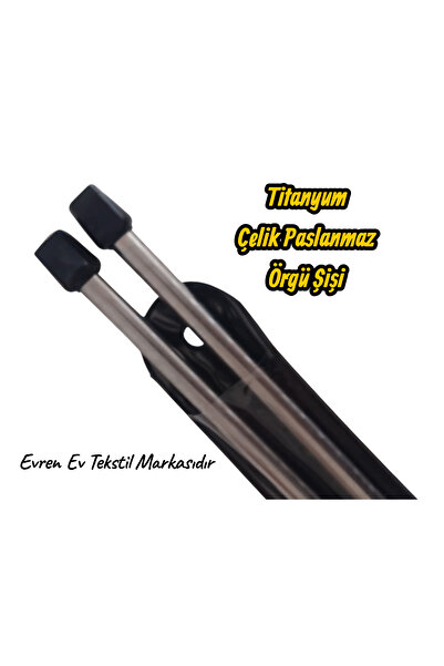 Evren Ev Tekstil Titanyum Örgü Şişi