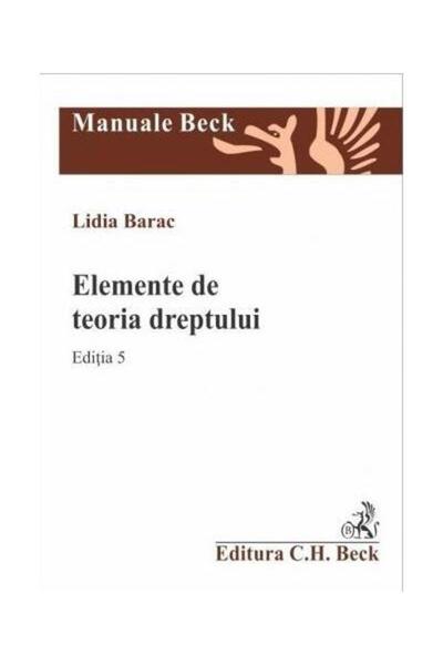 Editura CH Beck Elements of Legal Theory. 5th Edition, Lidia Bara