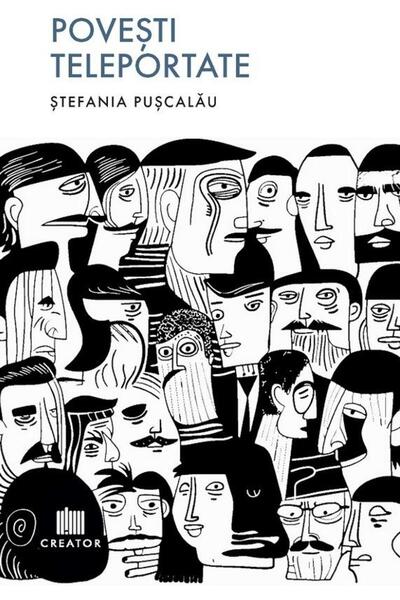 Editura Creator Povesti teleportate, Stefania Puscalau