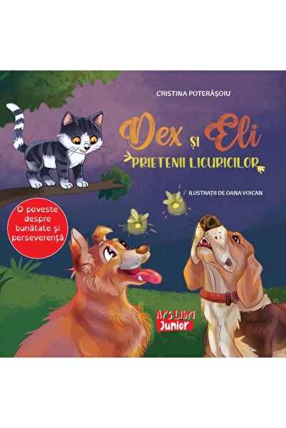 Editura Ars Libri Junior Dex si Eli, prietenii licuricilor, Cristina Potera