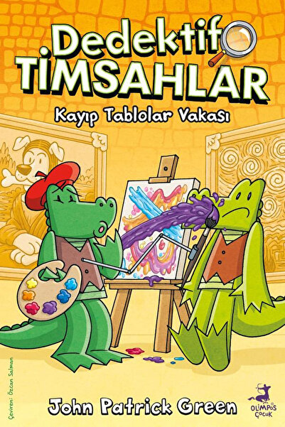 Olimpos Yayınları Dedektif Timsahlar 6 - Kayıp Tablolar Vakası