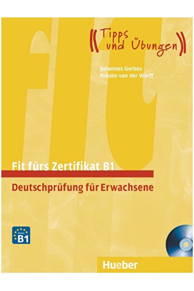 Hueber Yayınları Fit fürs Zertifikat B1, Deutschprüfung für Erwachsene Lehrbu...
