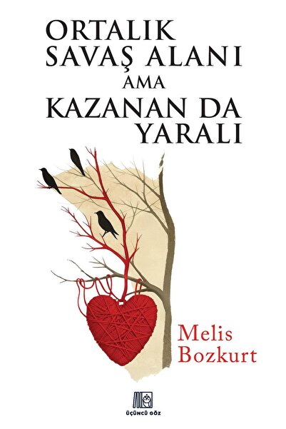 Üçüncü Göz Ortalık Savaş Alanı Ama Kazanan Da Yaralı