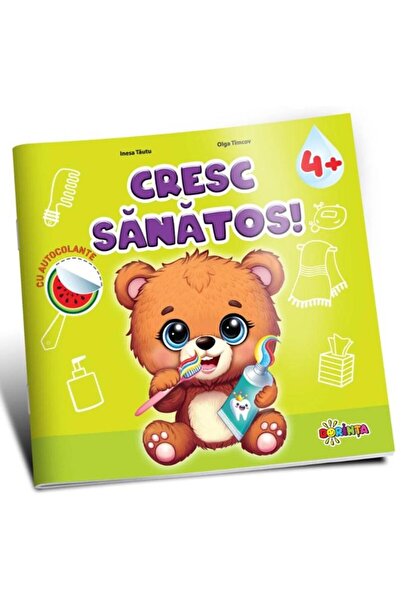 Editura Dorinta Cresc sanatos 4+ (cu autocolante), Inesa Tautu