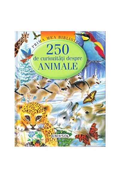 GIRASOL 250 de curiozitati despre animale