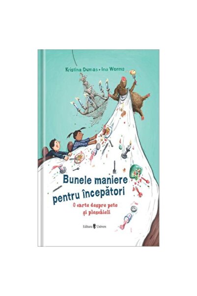 UNIVERS Bunele maniere pentru incepatori