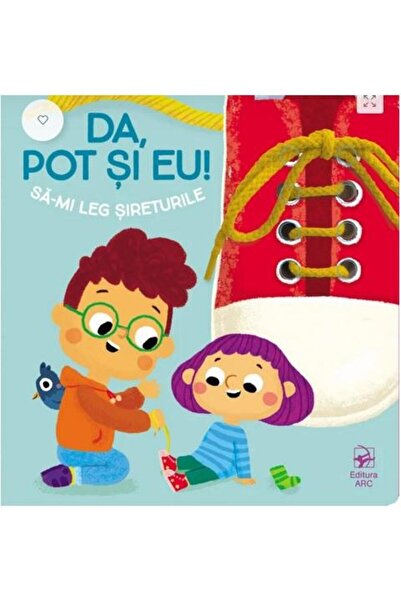 Editura Arc Da, pot si eu! Sa-mi leg sireturile