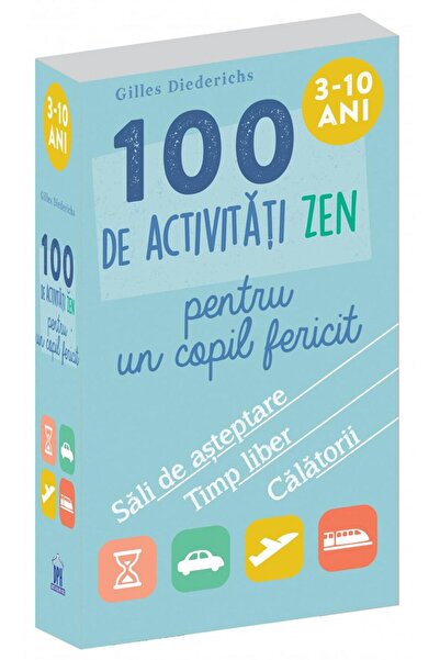 Editura Didactica Publishing House 100 de activitati zen pentru un copil fericit, Gil
