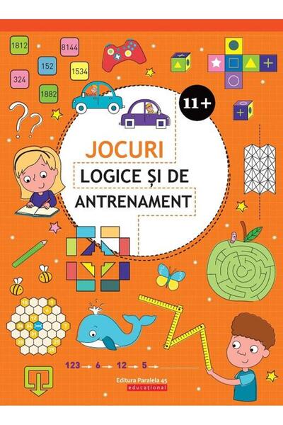 Editura Paralela 45 Jocuri logice si de antrenament (11 ani +)