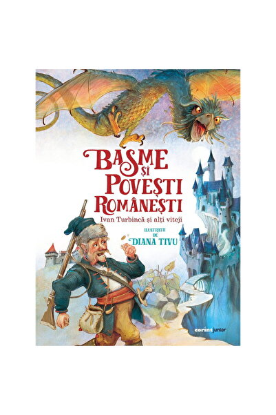 Corint Basme si povesti romanesti. Ivan Turbinca si alti viteji