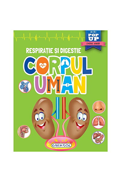GIRASOL Corpul uman - Respiratie si digestie