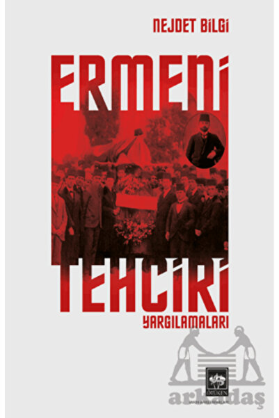 Ötüken Neşriyat Ermeni Tehciri Yargılamaları