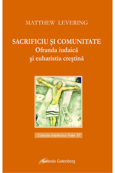 Galaxia Gutenberg Sacrificiu şi comunitate. Ofranda iudaicã şi euharistia cre...
