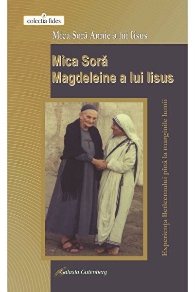 Galaxia Gutenberg Mica Sorã Magdeleine a lui Iisus