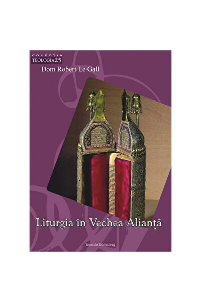Galaxia Gutenberg Liturgia în Vechea Alianţă