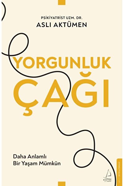 Destek Yayınları Yorgunluk Çağı