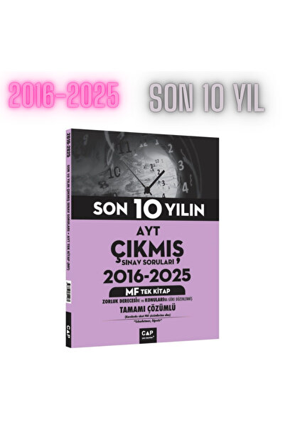 Çap Yayınları 2016 2025 AYT MF Tek Kitap Son 10 Yılın Çıkmış Soruları 2016 2025