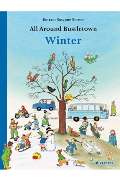 PRESTEL All Around Bustletown: Winter - Rotraut Susanne Berner