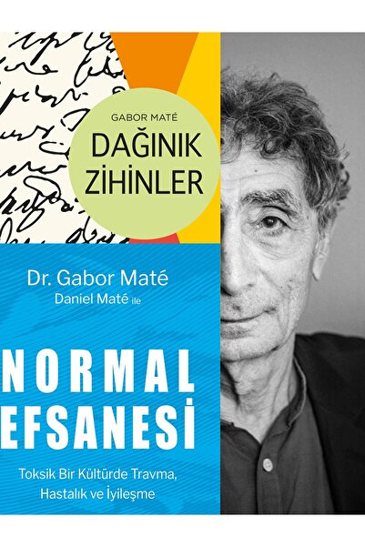 Scholastic Gabor Mate - Dağınık Zihinler, Normal Efsanesi