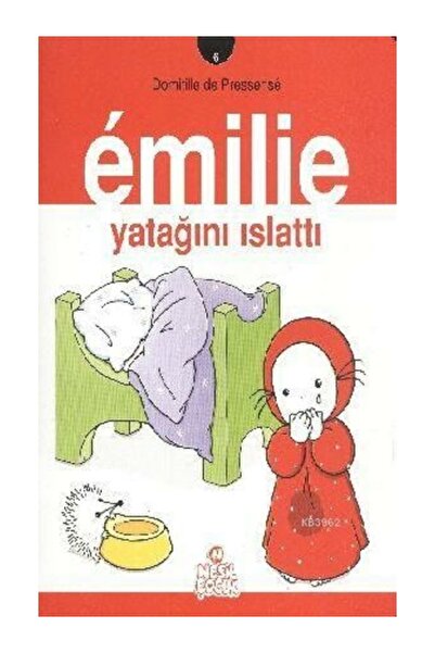 Nesil Yayınları Emilie 6 - Emilie Yatağını Islattı Domitille de Pressense