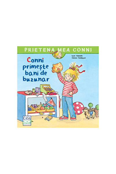 Editura Casa Η Conni παίρνει χαρτζιλίκι, Liane Schneider, Annette Steinhauer