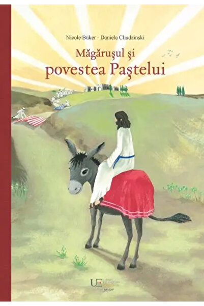 Univers Enciclopedic Junior Magarusul si povestea Pastelui