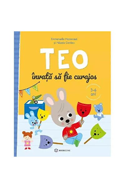 Bookzone Teo invata sa fie curajos - Emmanuelle Massonaud, Melanie Combes