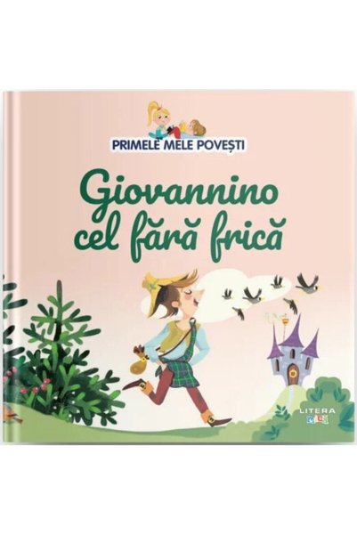 Litera Primele mele povesti. Giovannino cel fara frica