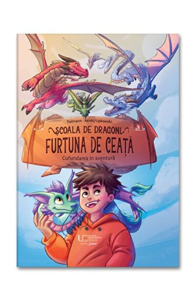 Univers Enciclopedic Junior Scoala de dragoni. Furtuna de ceata