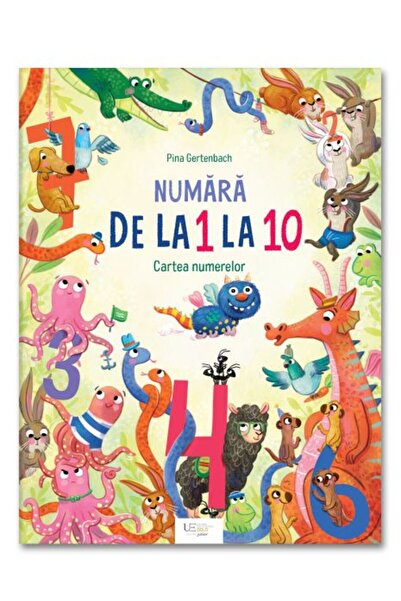 Univers Enciclopedic Junior Numara dela 1 la 10. Cartea numerelor