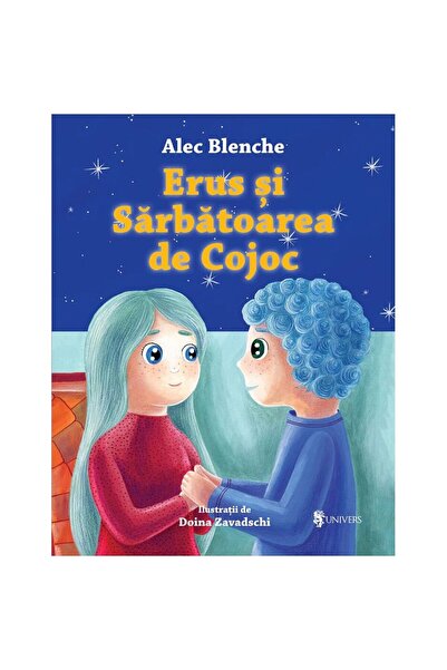 UNIVERS Erus si Sarbatoarea de Cojoc, Alec Blenche