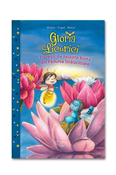 Univers Enciclopedic Junior Gloria Licurici. Povești de noapte bună din Pădur...