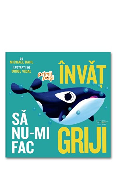 Univers Enciclopedic Junior Invat sa nu-mi fac griji